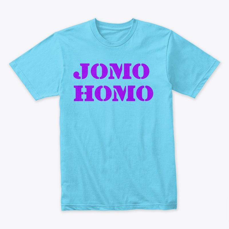 JOMO HOMO Novelty Shirt